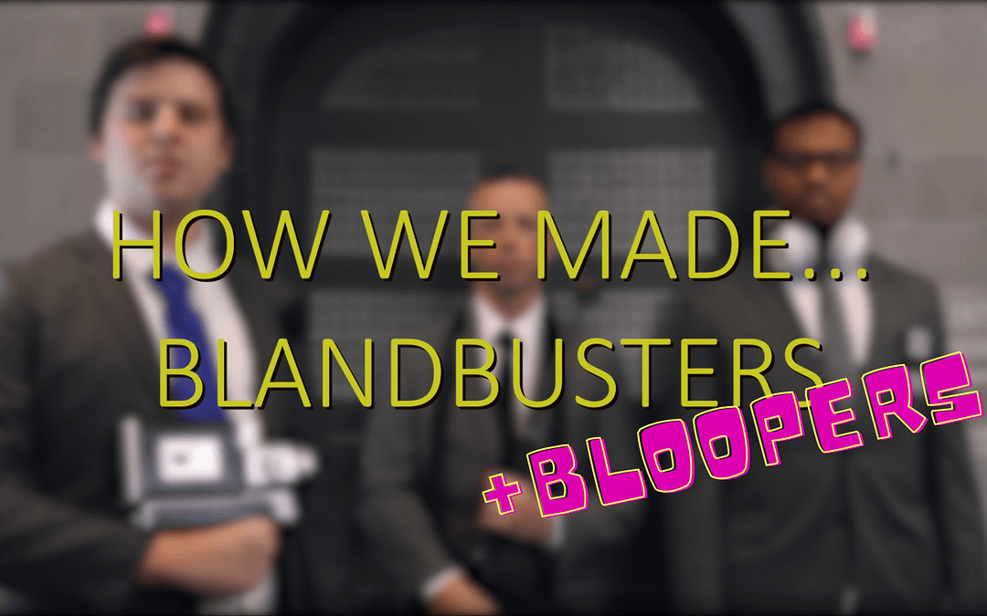 BLANDBUSTERS – how to create a video parody of fiction to share a fact