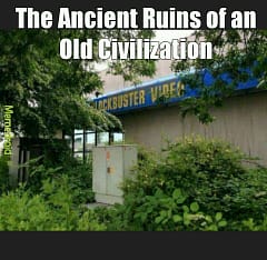 Ancient ruins of Blockbuster Video