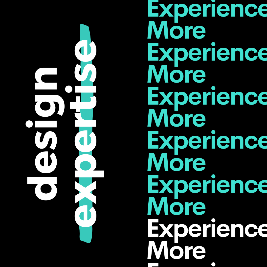 experience more...design expertise