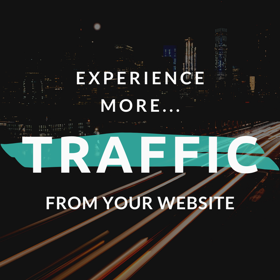 experience more...traffic
