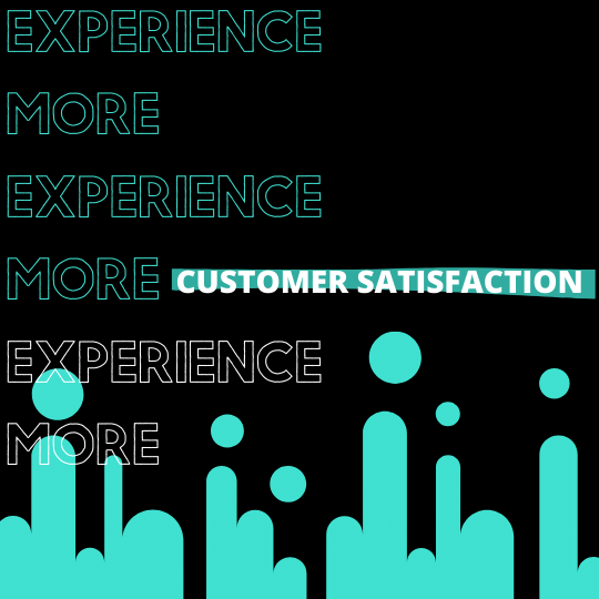 experience more...customer satisfaction